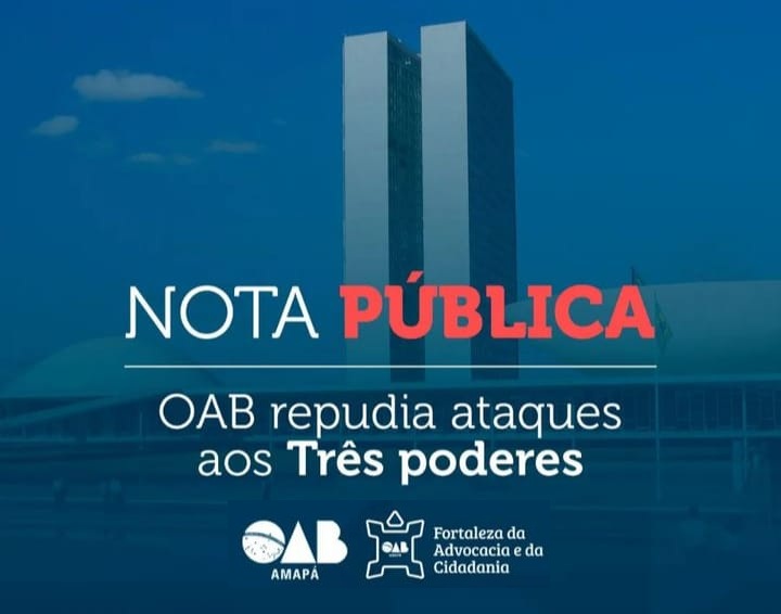 OAB repudia ataques aos Três Poderes